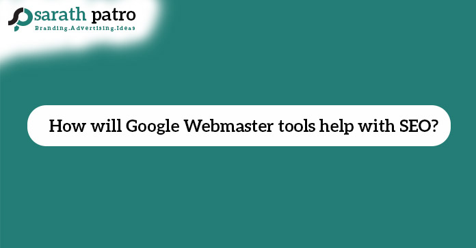 How will Google webmaster tools help with SEO?